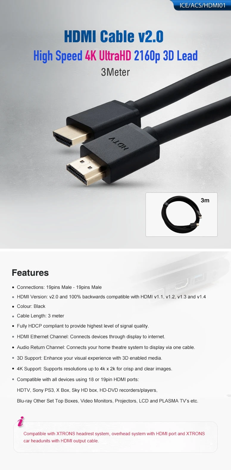 3 Metre HDMI v2.0 High Speed 4K Cable | ICE/ACS/HDMI01: XTRONS specification poster 1 of 1
