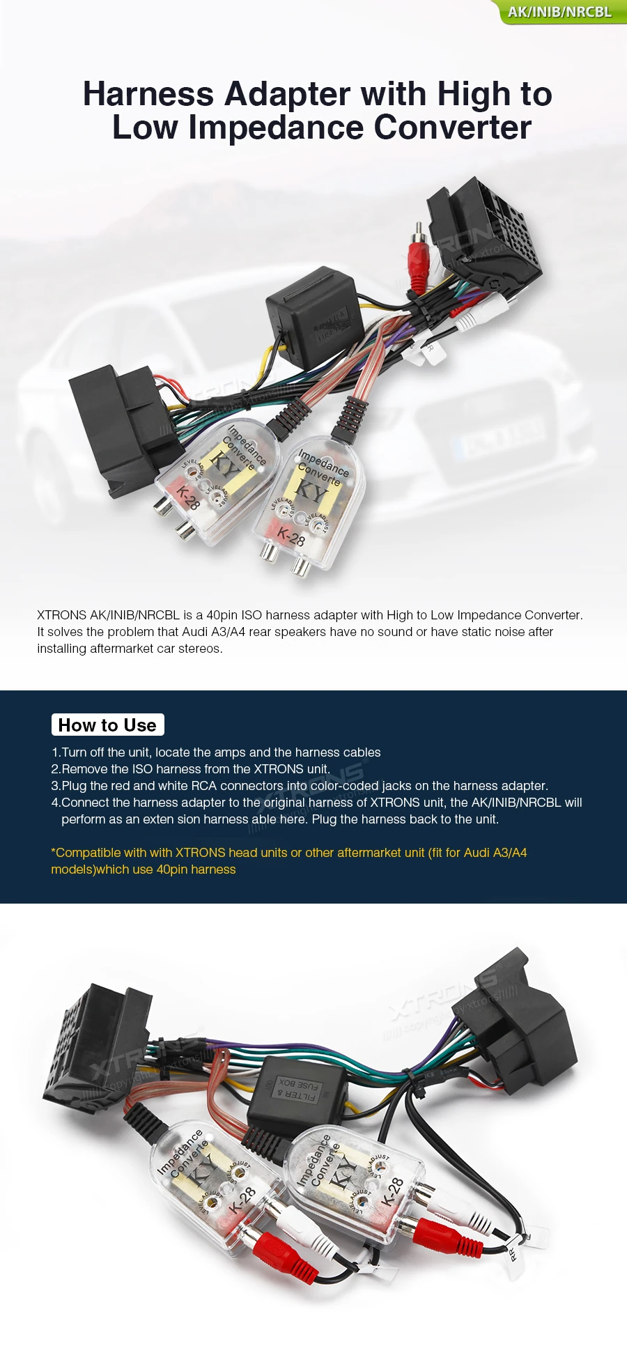 Audi A3 and A4 40pin ISO Harness Adapter with High to Low Impedance Converter | AK/INIB/NRCBL: XTRONS specification poster 1 of 1