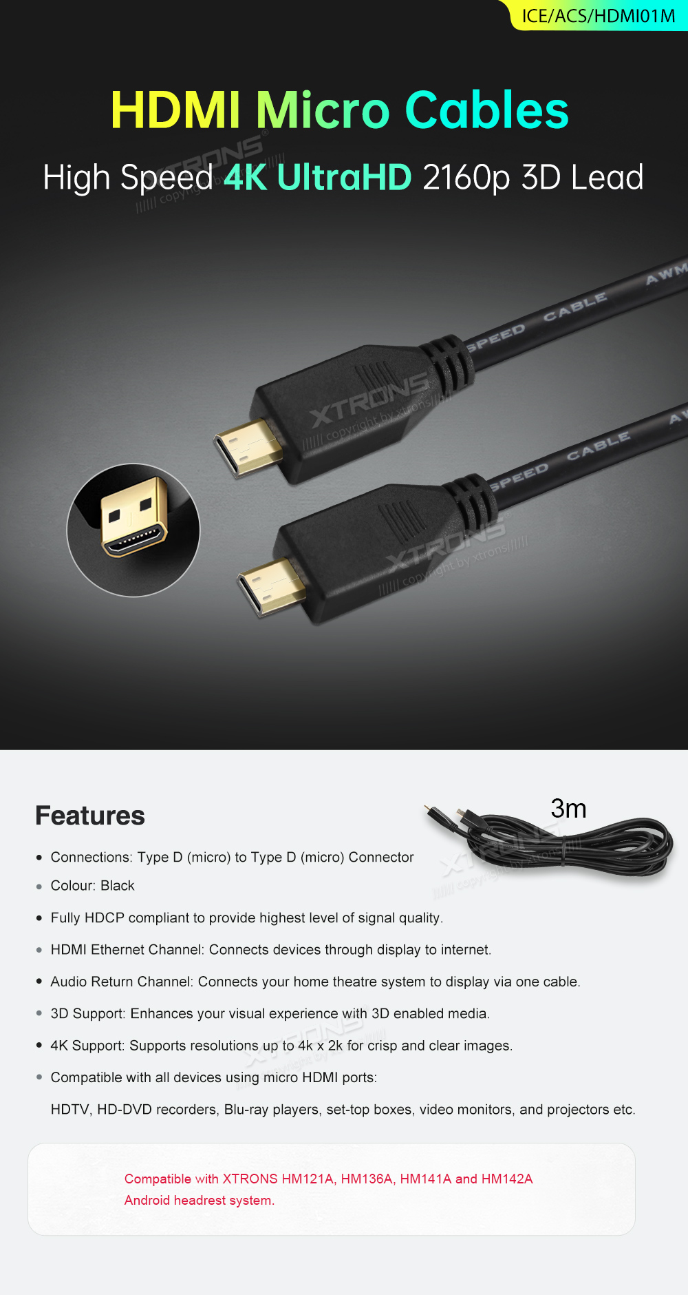 Universal High Speed 4K UltraHD 2160P 3D HDMI Micro Cable | ICE/ACS/HDMI01M: XTRONS specification poster 1 of 1
